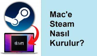 Mac'e Steam Nasıl Kurulur ve Oyunlar Nasıl İndirilir