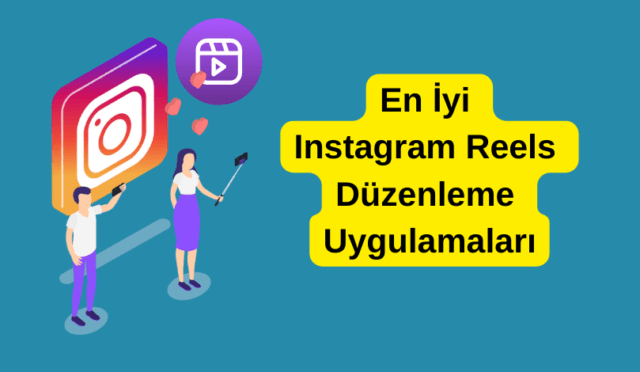 En iyi Instagram Reels düzenleme uygulamaları