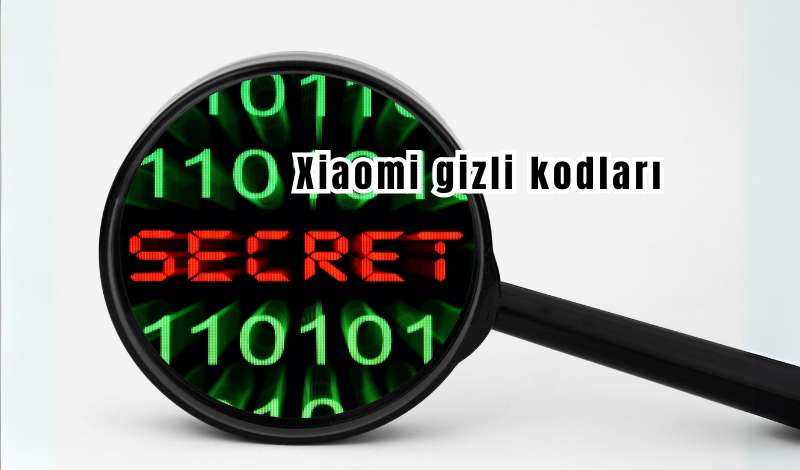 Xiaomi gizli kodları